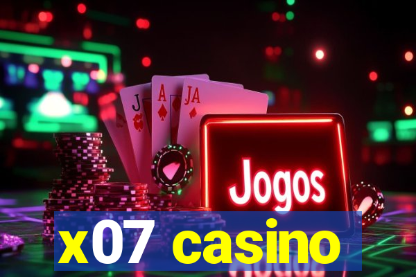 x07 casino